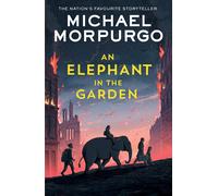 An Elephant in the Garden: A classic children’s novel set during the Second Wor