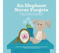 An Elephant Never Forgets: A Guided Coloring and Activity Book for Children with a Deceased Sibling
