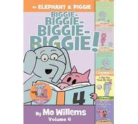 An Elephant & Piggie Biggie! Volume 4