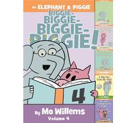 An Elephant & Piggie Biggie! Volume 4