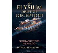 An Elysium Drift Of Deception: Champagne Flows, Secrets Kill
