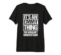 An Emmy Thing You Wouldn't Understand First Name Nickname Maglietta Premium