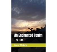 An Enchanted Realm: The Rift