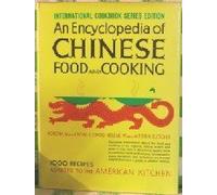 An Encyclopedia of Chinese Food and Cooking by Chang, Wonona W., Chang, Irving B., Kutscher, Helene W., Kut (1989) Hardcover