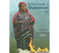 An Encyclopedia of Shamanism: A-m by Christina Pratt (2007-06-30)