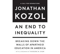 An End to Inequality: Breaking Down the Walls of Apartheid Education in America