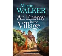 Martin Walker An Enemy in the Village (Copertina rigida) (PRESALE 05/06/2025)