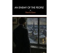 An Enemy of the People: A Classic Political Satire (Annotated)