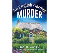 Katie Gayle An English Garden Murder (Tascabile) Julia Bird Mysteries