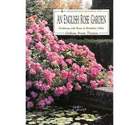 An English Rose Garden: Gardening with Roses at Mottisfont Abbey