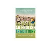 An English Tradition?: The History and Significance of Fair Play