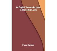 An English Woman-Sergeant In The Serbian Army