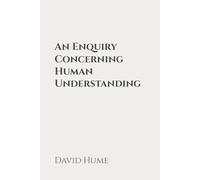 An Enquiry Concerning Human Understanding: Classic Edition Republished by North Publishers