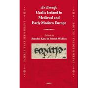 An Eoraip: Gaelic Ireland in Medieval and Early Modern Europe: 30