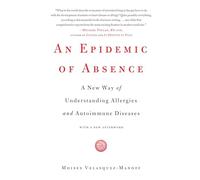 Moises Velasquez-Manoff An Epidemic of Absence (Tascabile)