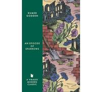 An Episode of Sparrows : A Virago Modern Classic