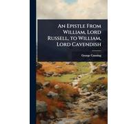 An Epistle From William, Lord Russell, to William, Lord Cavendish