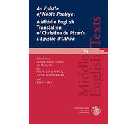 An Epistle of Noble Poetrye: A Middle English Translation of Christine De Pizan's 'epistre D'othea': Edited from London, British Library, Ms Harley 838