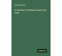An Epitome of Leading Common Law Cases