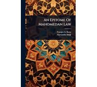 An Epitome Of Mahomedan Law