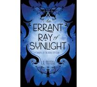 An Errant Ray of Sunlight: 1