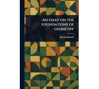 An Essay on the Foundations of Geometry