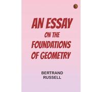 An essay on the foundations of geometry