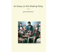 An Essay on the Shaking Palsy