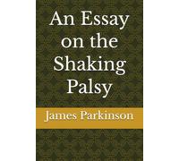 An Essay on the Shaking Palsy