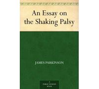 An Essay on the Shaking Palsy