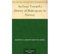 An Essay Toward a History of Shakespeare in Norway