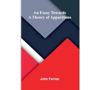 An essay towards a theory of apparitions