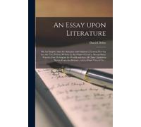 An Essay Upon Literature (Tascabile)