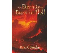 An Eternity to Burn in Hell