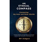 An Ethical Compass: Connecting the Inner and Outer Worlds