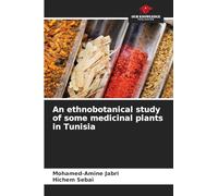 An ethnobotanical study of some medicinal plants in Tunisia