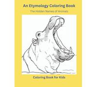 An Etymology Coloring Book: The Hidden Names of Animals