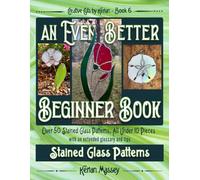 An Even Better Beginner Book: Stained Glass Patterns