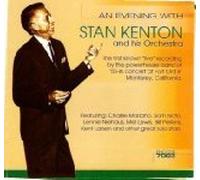 An Evening with Stan Kenton - Live at The Soldier's Club - Fort Ord, Monterey, CA - May 12, 1955 (UK Import)