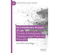 An Evolutionary Account of Law: The Role of Evolutionary Thinking in Legal Theory and Philosophy