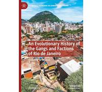 An Evolutionary History of the Gangs and Factions of Rio De Janeiro: Adapting to Survive