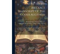 An Exact Transcript Of The Codex Augiensis (Tascabile)