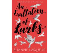 An Exaltation of Larks: 1 - Suanne Laqueur