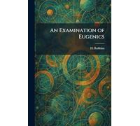 An Examination of Eugenics