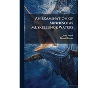 An Examination of Minnesotas Muskellunge Waters