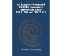 An Execution-Integrated Portfolio Governance Architec-ture under ISO 21504 and ISO 21505