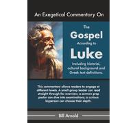 An Exegetical Commentary On The Gospel of Luke