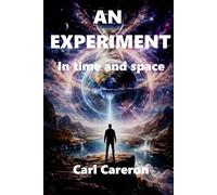 AN EXPERIMENT In time and space
