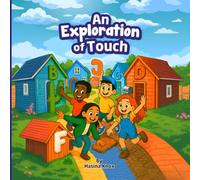 An Exploration of Touch: A Sensory Discovery of Textures from A to Z - Let’s Feel the World!
