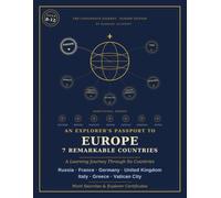 An Explorer's Passport to Europe: 7 Remarkable Countries - A Learning Journey Through Its Countries